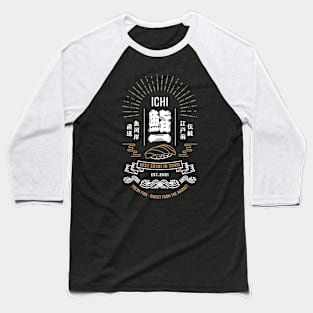 SUSHI ICHI - Best Sushi In Town Baseball T-Shirt